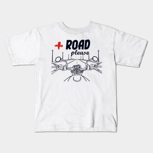 More road please. Passion for motorbikes Kids T-Shirt